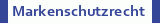 Markenschutzrecht